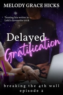 Delayed Gratification - Breaking the 4th Wall Season One, #2