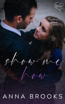 Show Me How - Love Me Forever, #2