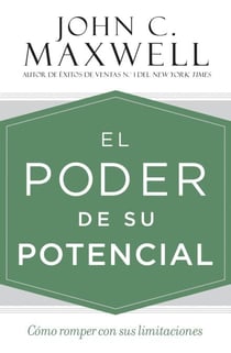 El poder de su potencial - Cómo romper con sus limitaciones