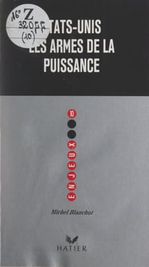 États-Unis - Les armes de la puissance