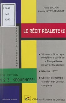 Le récit réaliste (2) - Séquence didactique complète à partir de "La rempailleuse" de Guy de Maupassant