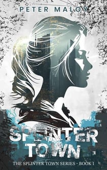 Splinter Town - Splinter Town, #1