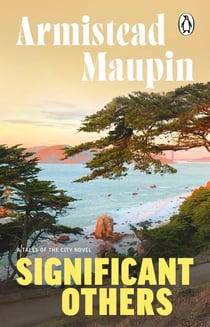 Significant Others - The fifth novel in the classic, must-read Tales of the City series