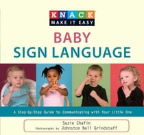 Knack Baby Sign Language - A Step-by-Step Guide to Communicating with Your Little One