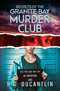 Secrets of the Granite Bay Murder Club - The Granite Bay Murder Club, #1
