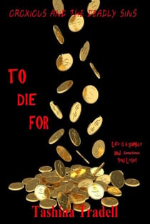 To Die For - Oroxious and the Deadly Sins, #1