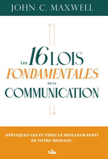 Les 16 lois fondamentales de la communication