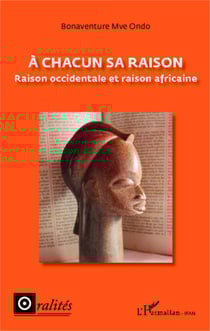 A chacun sa raison - Raison occidentale et raison africaine