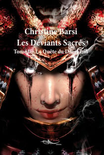 Les Déviants Sacrés - Tome 2 - La Quête du Dragaãnh