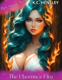 The Phoenix's Fire - Forbidden Desires, #14