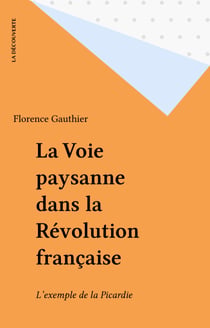 La Voie paysanne dans la Révolution française - L'exemple de la Picardie