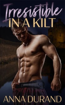 Irresistible in a Kilt - Hot Scots, #8