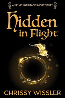 Hidden in Flight - Elven Heritage, #5