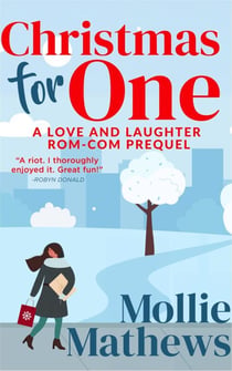Christmas For One (prequel) - Love and Laughter Rom-Com