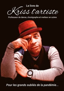 Kriss l'Artiste - Autobiographie