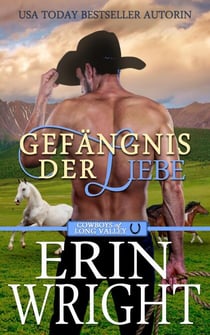 Gefängnis der Liebe: Ein Unverhofftes Treffen mit einem Cowboy - Cowboys von Long Valley Liebesroman, #3