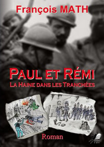 Paul et Rémi - La haine dans les Tranchées