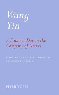 A Summer Day in the Company of Ghosts - Selected Poems