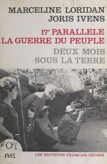 17e parallèle, la guerre du peuple - Deux mois sous la terre