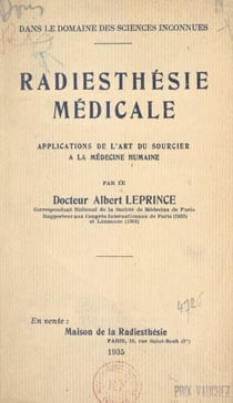 Dans le domaine des sciences inconnues : radiesthésie médicale - Applications de l'art du sourcier à la médecine humaine
