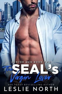 The SEAL's Virgin Lover - The Denver Men, #2