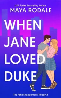 When Jane Loved Duke - The Fake Engagement Trilogy, #3