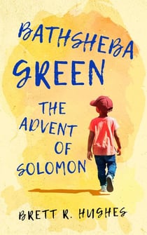 Bathsheba Green the Advent of Solomon - Bathsheba Green, #2