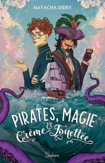 Pirates, magie et crème fouettée - roman ado - roman YA - cosy fantasy - romantasy - LGBT - slow burn - romance - fantasy - pirate - magie
