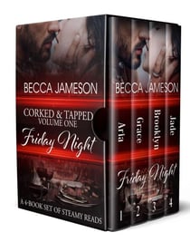 Corked and Tapped, Volume One: Friday Night - Corked and Tapped, #1