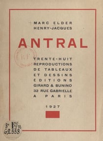 Antral - Ouvrage orné de 38 reproductions de tableaux et dessins