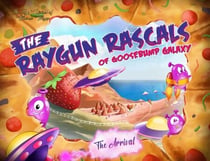 The Arrival - The rayGun Rascals of Goosebump Galaxy