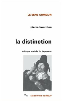 La Distinction - Critique sociale du jugement