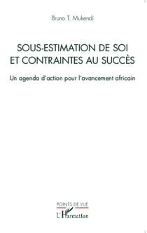 Sous-estimation de soi et contraintes au succès - Un agenda d'action pour l'avancement africain