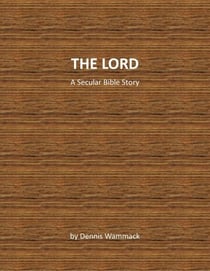 The Lord - Secular Bible Short Stories, #2