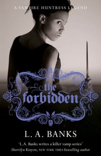 The Forbidden - A Vampire Huntress Legend Book