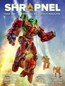BattleTech: Shrapnel, Year One (The Official BattleTech Magazine) - BattleTech Magazine