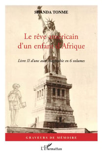 Le rêve américain d'un enfant d'Afrique - Livre II d'une autobiographie en 6 volumes