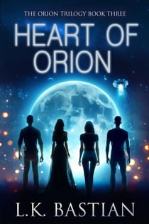 Heart of Orion - Orion Trilogy, #3