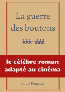 La guerre des boutons - le célèbre roman adapté au cinéma
