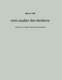 vom zauber des denkens - skizzen zur altgriechischen philosophie