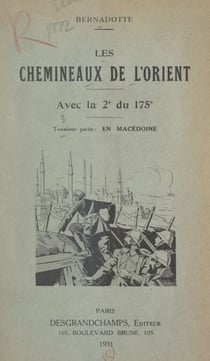 Les chemineaux de l'Orient avec la 2e du 175e (3). En Macédoine