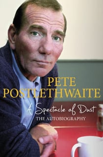 A Spectacle of Dust - The Autobiography