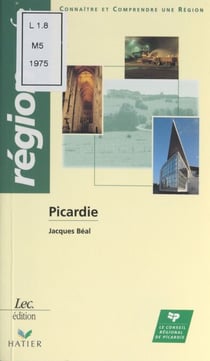 Picardie - Connaître et comprendre une région