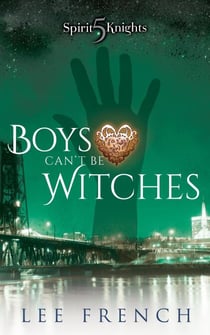 Boys Can't Be Witches - Spirit Knights, #5