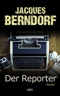 Der Reporter - Roman