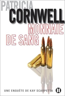 Monnaie de sang - Une enquête de Kay Scarpetta