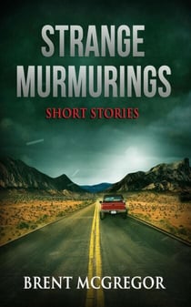 Strange Murmurings: Short Stories
