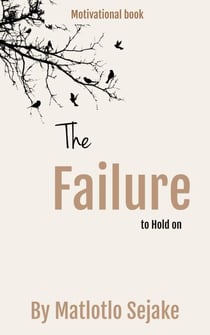 The Failure to Hold On