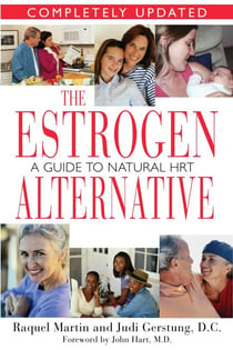 The Estrogen Alternative - A Guide to Natural Hormonal Balance