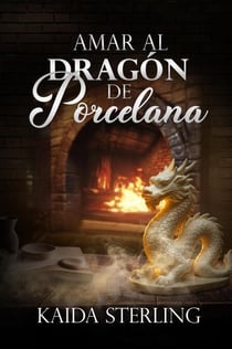 Amar al Dragón de Porcelana